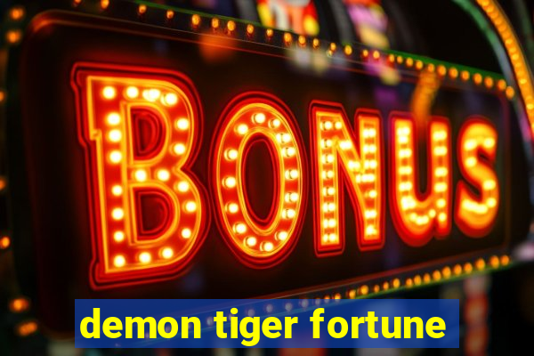 demon tiger fortune